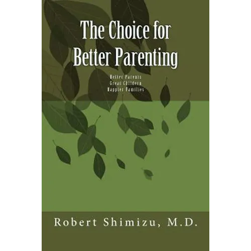 The Choice for Better Parenting