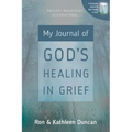 My Journal of God's Healing in Grief (Revised Edition)