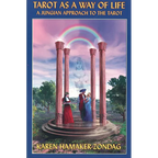 Tarot as a Way of Life: A Jungian Approach to the Tarot