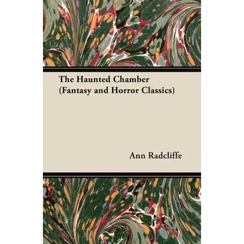 The Haunted Chamber (Fantasy and Horror Classics)