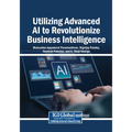 Utilizing Advanced AI to Revolutionize Business Intelligence