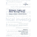 Dialogues, Logics and Other Strange Things. Essays in Honour of Shahid Rahman