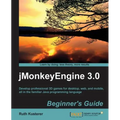 Jmonkeyengine 3.0 Beginner's Guide