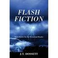 Flash Fiction: Short Stories for the Occasional Reader