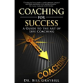 Coaching for Success: A Guide to the Art of Life Coaching