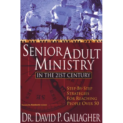 Senior Adult Ministry in the 21st Century
