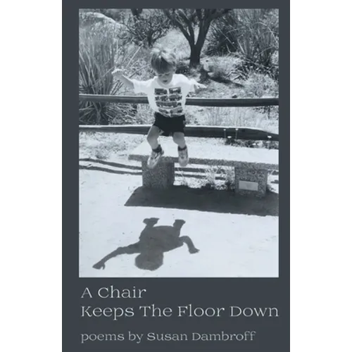 A Chair Keeps the Floor Down