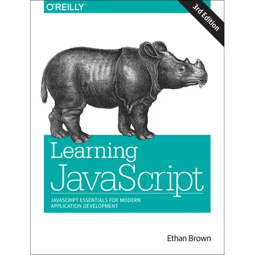 Learning JavaScript: JavaScript Essentials for Modern Application Development
