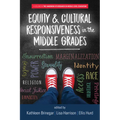 Equity & Cultural Responsiveness in the Middle Grades