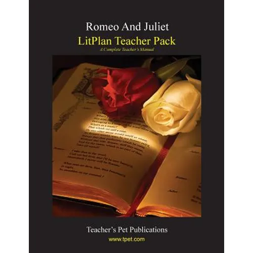Litplan Teacher Pack: Romeo and Juliet
