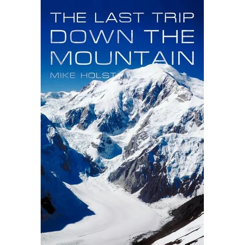 The Last Trip Down the Mountain