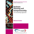 Business Planning and Entrepreneurship: An Accounting Approach