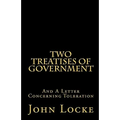Two Treatises of Government and A Letter Concerning Toleration