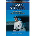 Casey Stengel: Baseball's Old Professor - Paperback