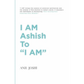 I AM Ashish to "I AM"