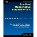 Practical Quantitative Finance with R: Solving Real-World Problems with R for Quant Analysts and Individual Traders