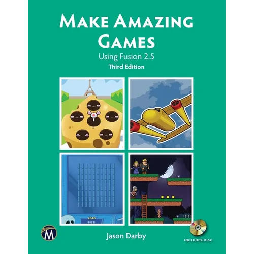 Make Amazing Games: Using Fusion 2.5