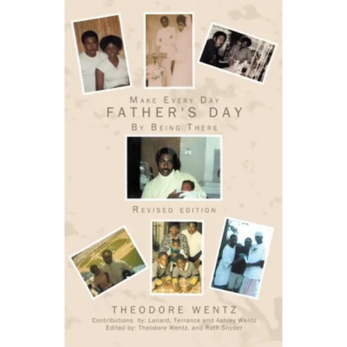 Make Every Day Father's Day: By Being There