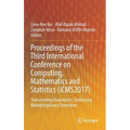 Proceedings of the Third International Conference on Computing, Mathematics and Statistics (Icms2017): Transcending Boundaries, Embracing Multidiscipl