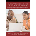 Faculty Peer Coaching in Higher Education: Partnerships to Support Improved Instructional Practices