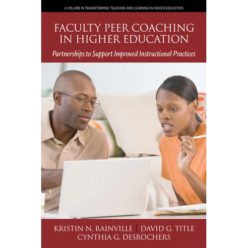 Faculty Peer Coaching in Higher Education: Partnerships to Support Improved Instructional Practices