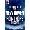Instincts: The New Haven/Point Hope Incidents