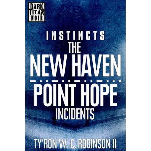 Instincts: The New Haven/Point Hope Incidents