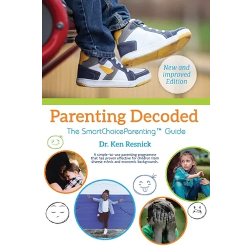 Parenting Decoded: The Smart Choice Parenting Guide
