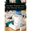 Serger Repair for the Home Sewer