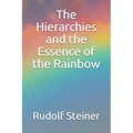 The Hierarchies and the Essence of the Rainbow