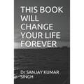 This Book Will Change Your Life Forever