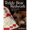 Teddy Bear Redwork: - 25 Fresh, New Designs - Step-By-Step Projects - Quilts and More