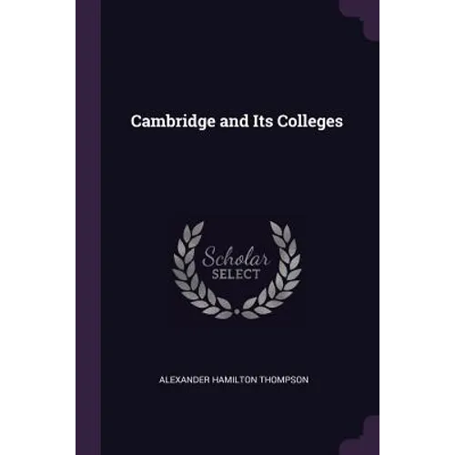 Cambridge and Its Colleges