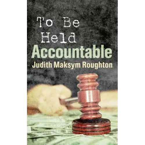 To Be Held Accountable