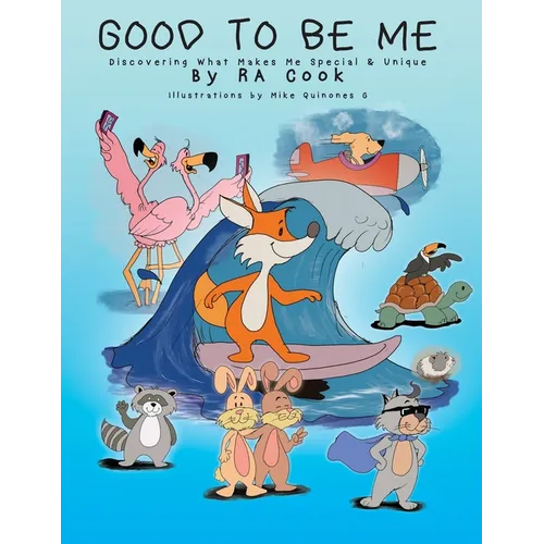 Good To Be Me - Discovering What Makes Me Special & Unique