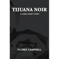 Tijuana Noir: A long short story