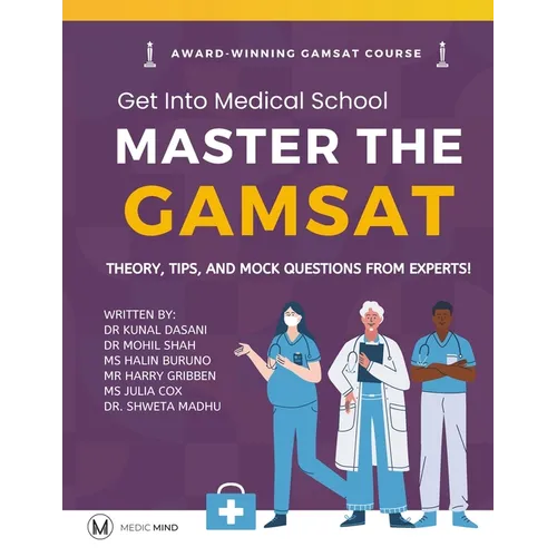 Master the Gamsat: Theory, Tips and Mock Questions from Gamsat Experts