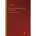 History of the Decline and Fall of the Roman Empire: Vol. 2; Part 2 - in large print
