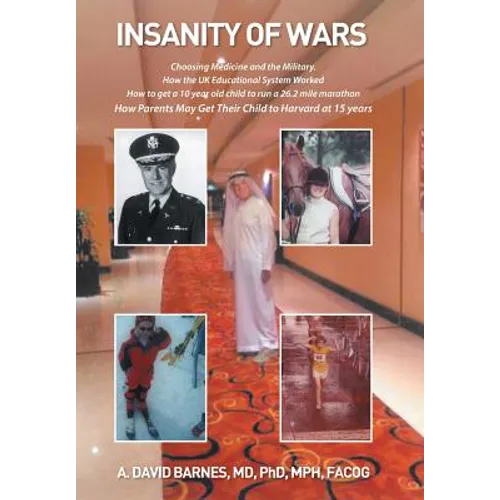 Insanity of Wars: Choosing Medicine and the Military