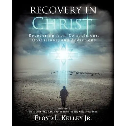 Recovery In Christ Recovering from Compulsions, Obsessions and Addictions.