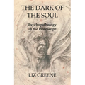 The Dark of the Soul: Psychopathology in the Horoscope