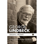 George Lindbeck: A Biographical and Theological Introduction - Paperback