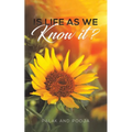 Is Life as We Know It?