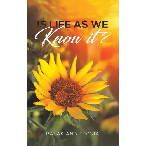 Is Life as We Know It?