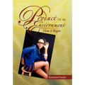 Product of My Environment: How It Began
