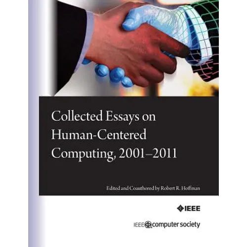 Collected Essays on Human-Centered Computing, 2001-2011