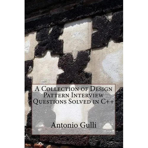 A Collection of Design Pattern Interview Questions Solved in C++