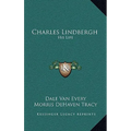 Charles Lindbergh: His Life