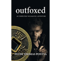 Outfoxed: An Inspector William Fox Adventure