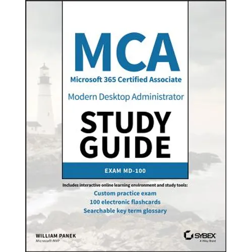 MCA Modern Desktop Administrator Study Guide: Exam MD-100